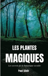 bokomslag Les Plantes Magiques