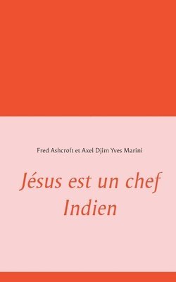bokomslag Jésus est un chef Indien