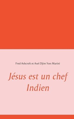 bokomslag Jesus est un chef Indien