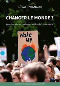 bokomslag Changer le monde ?