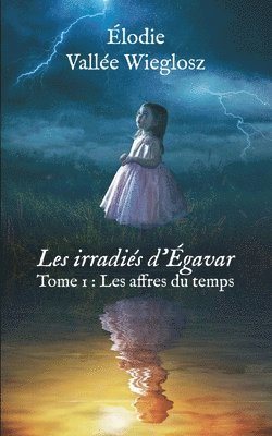 bokomslag Les irradis d'Egavar