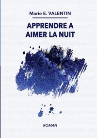 bokomslag Apprendre a aimer la nuit