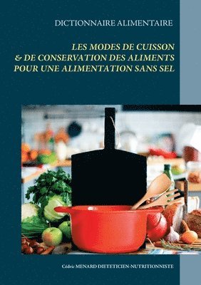 bokomslag Dictionnaire alimentaire des modes de cuisson et de conservation des aliments pour le régime sans sel