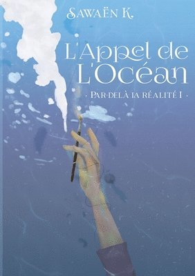 Sawaën K, Sawaën, K. - L'Appel de l'Océan, Häftad