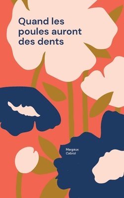 Margaux Cabrol - Quand les poules auront des dents, Häftad