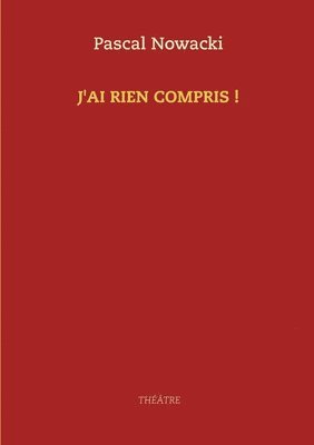 bokomslag J'ai rien compris !