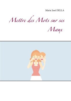bokomslag Mettre des Mots sur ses Maux