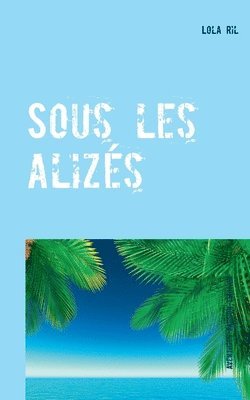 Lola Ril - Sous les alizés, Häftad