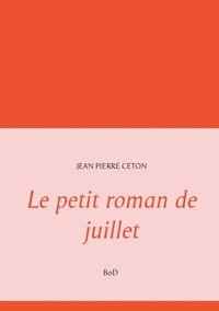 bokomslag Le petit roman de juillet