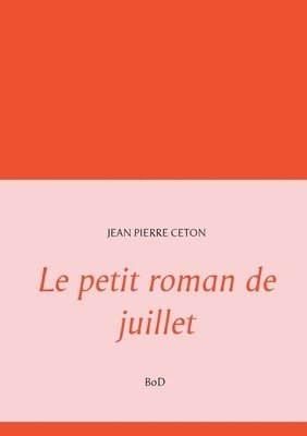 petit roman de juillet