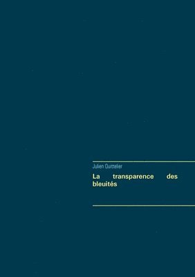 La transparence des bleuites 1