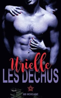 bokomslag Les dechus - Urielle