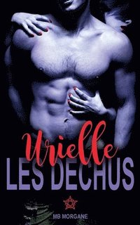 bokomslag Les déchus - Urielle