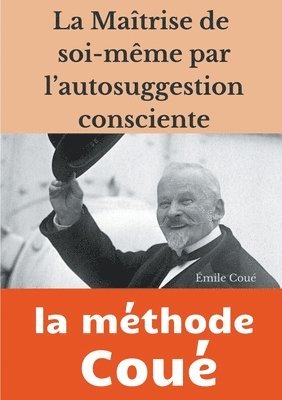 maîtrise de soi-même par l'autosuggestion consciente