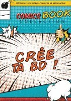 bokomslag Crée Ta Bande Dessinée