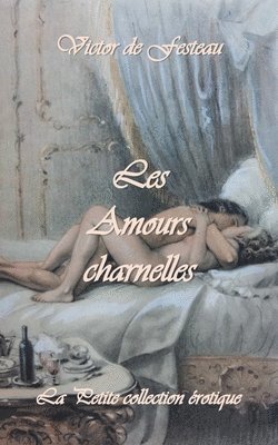 Les Amours charnelles 1