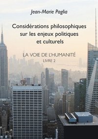 bokomslag Considrations philosophiques sur les enjeux politiques et culturels