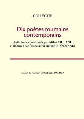 bokomslag Dix poètes roumains contemporains