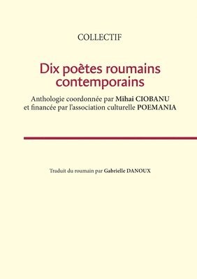 bokomslag Dix poetes roumains contemporains