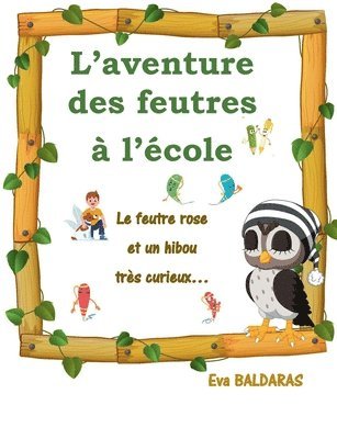 bokomslag L'aventure des feutres  l'cole