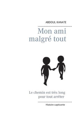 bokomslag Mon ami malgré tout
