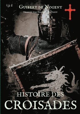 Histoire des croisades 1