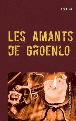 bokomslag Les Amants de Groenlo