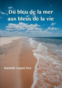 bokomslag Du bleu de la mer aux bleus de la vie