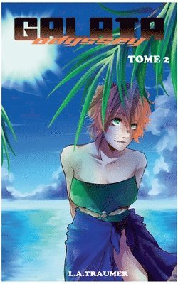 Galata Odyssey Tome 2