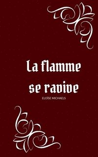 bokomslag La flamme se ravive