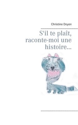 S'il te plat, raconte-moi une histoire... 1