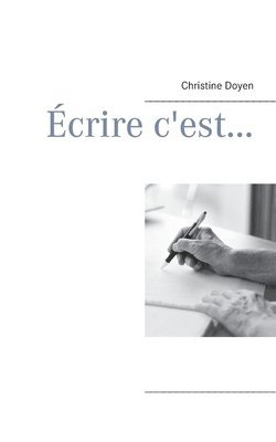 bokomslag Écrire c'est...