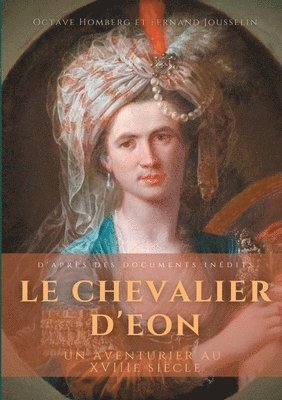 bokomslag Le Chevalier d'Eon, un aventurier au XVIIIe sicle