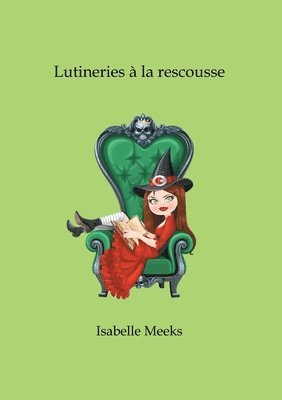 bokomslag Lutineries à la rescousse