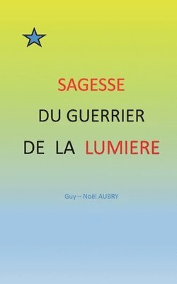 Sagesse du Guerrier de la Lumiere 1