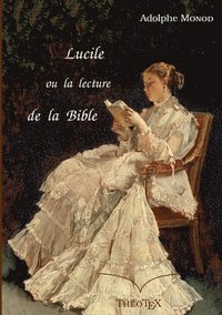 bokomslag Lucile, ou la lecture de la Bible