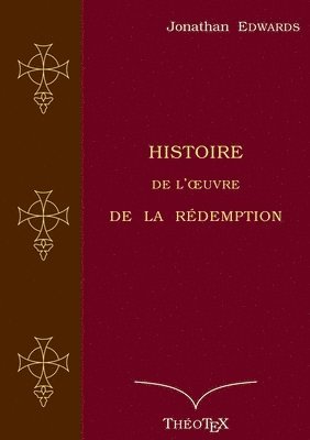 bokomslag Histoire de l'oeuvre de la Rédemption