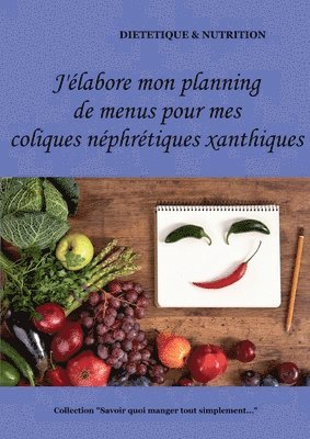 bokomslag J'labore mon planning de menus pour mes coliques nphrtiques xanthiques