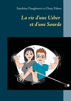 bokomslag La vie d'une Usher et d'une Sourde