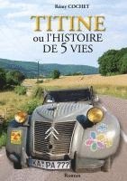 bokomslag Titine ou l'histoire de 5 vies