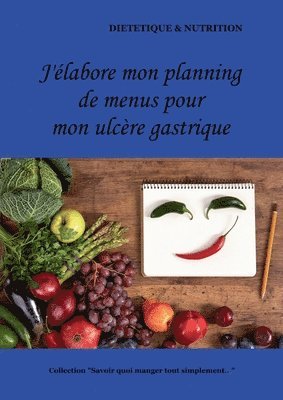 bokomslag J'élabore mon planning de menus pour mon ulcère gastrique