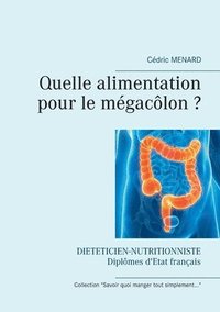 bokomslag Quelle alimentation pour le mégacôlon ?