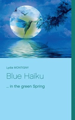 Lydia Montigny - Blue Haïku, Häftad