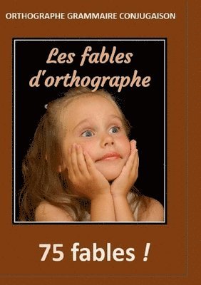 Les fables d'orthographe 1