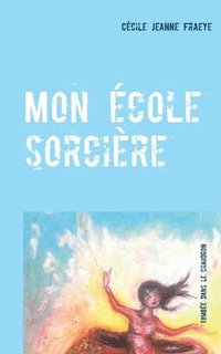 bokomslag Mon école sorcière