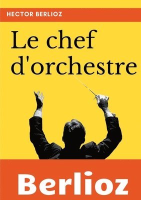 bokomslag Le chef d'orchestre