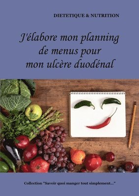 Cédric Menard - J'élabore mon planning de menus pour mon ulcère duodénal, Häftad