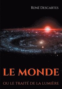 bokomslag Monde ou le traité de la lumière