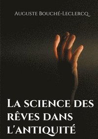 bokomslag La science des rves dans l'antiquit