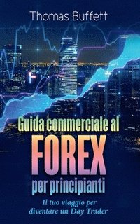 bokomslag Guida commerciale al FOREX per principianti